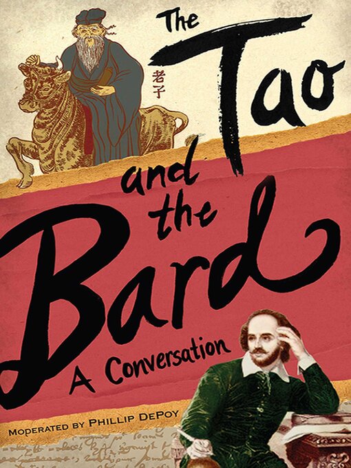 Title details for The Tao and the Bard: a Conversation by Phillip DePoy - Available